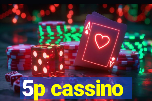 5p cassino